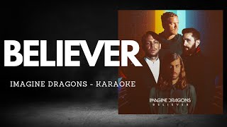 BELIEVER  Imagine Dragons KARAOKE [upl. by Berstine]