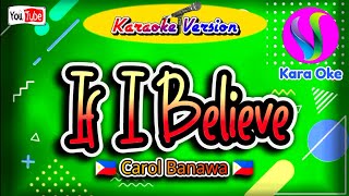 If I Believe Carol Banawa Karaoke 🎤 KaraOke [upl. by Mian]