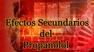 Efectos Secundarios del Propanolol [upl. by Yearwood]