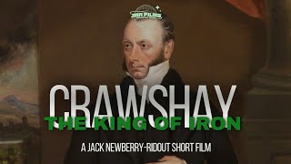 Crawshay The King of Iron  Short Film [upl. by Gladdie]