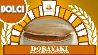 Dorayaki  Pancakes Giapponesi [upl. by Elyssa]