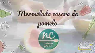 Mermelada casera de Pomelo [upl. by Eiram]