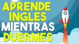 ►APRENDE INGLES MIENTRAS DUERMES 🚀 MUY FACIL Y RAPIDO 8 HORAS DE INGLES PARA APRENDER 💤 [upl. by Hna555]