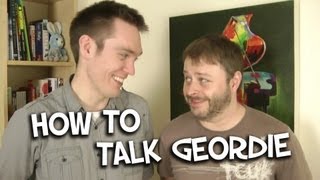 How To Talk Geordie [upl. by Chara]