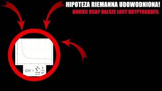 HIPOTEZA RIEMANNA UDOWODNIONA PRZYSZŁOŚĆ RSA I KRYPTOGRAFII [upl. by Namya]