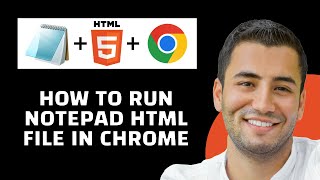 How to Run Notepad HTML File in Chrome Quick Tutorial [upl. by Htebiram]