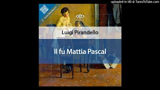 Audiolibro  LPirandello  Il Fu Mattia Pascal  Copertina 00 [upl. by Lamdin143]