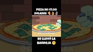 Pizza 🍕 de 1100 Dólares a 1000 💲 Dólares 🤑👌🗿gracioso series humor seriesanimadas edit [upl. by Neved]