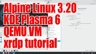 Install Alpine Linux 320 and KDE Plasma 6 in QEMU VM tutorial  June 2024  4b43deed [upl. by Aiket]