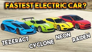 GTA 5 ONLINE  TEZERACT VS CYCLONE VS NEON VS RAIDEN WHICH IS FASTEST ELECTRIC CAR [upl. by Eusadnilem148]