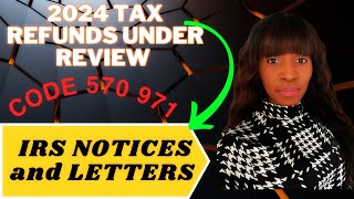 2024 TAX REFUNDS ON HOLDIRS Transcript code 570 9712023 TAX RETURNS UNDER REVIEW [upl. by Carlile994]