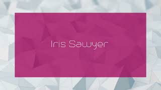 Iris Sawyer  appearance [upl. by Ailefo]