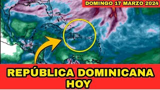 AVISO ESPECIAL PARA REPÚBLICA DOMINICANA ESTÁ DOMINGO 17 MARZO 2024 [upl. by Nicolas]