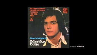 Zdravko Colic  Sinoc nisi bila tu  Audio 1972 [upl. by Nwahsit]