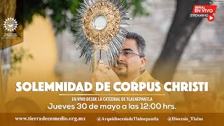 Misa 30 de mayo de 2024 Corpus Christi 2024 [upl. by Melvyn]