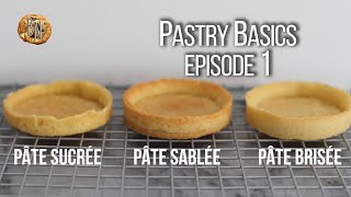 Pastry Basics Episode 1  Pâte tutorial series [upl. by Dopp]