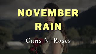 Guns N Roses  November Rain  Lyrics [upl. by Llenyaj]