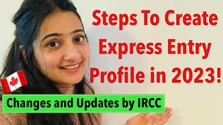 How To Create Express Entry Profile in 2023  StepByStep Process EE Profile [upl. by Tennaj]