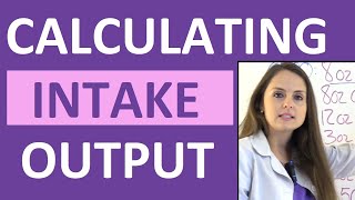 Intake and Output Nursing Calculation Practice Problems NCLEX Review CNA LPN RN I and O [upl. by Orly]