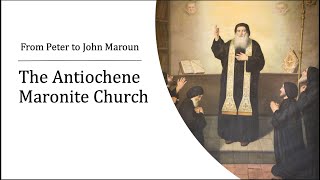 The History of the Maronite Church From Peter to John Maroun [upl. by Victorine]