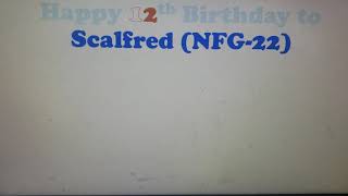 Happy Birthday Scalfred NFG22  2021122 [upl. by Lattimer]