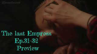 The last Empress Ep3132 preview [upl. by Cozmo]