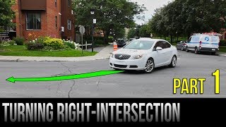 How To Turn Right At An Intersection  Part 1 [upl. by Rockie]