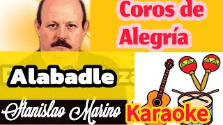 Alabadle  Stanislao Marino  KARAOKE 🙏👐 [upl. by Rus]