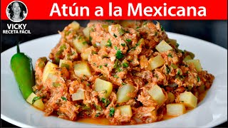 Atún a la Mexicana con Papas  VickyRecetaFacil [upl. by Damas]