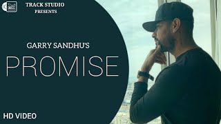 Promise  Garry Sandhu Official Video Latest Punjabi Songs 2021 [upl. by Baxy]