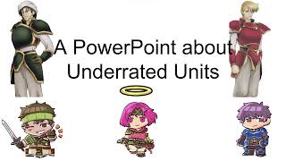 A PowerPoint About Underrated Units [upl. by Orlantha114]