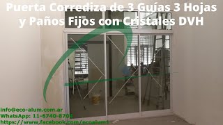 Colocando una Puerta Balcón Corrediza de 3 Guías 3 Hojas y Paños Fijos Aluminio en la Línea Módena [upl. by Eidoow]