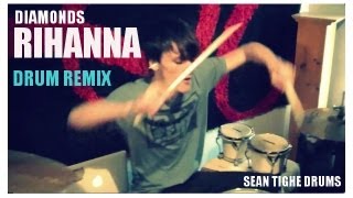 Rihanna  Diamonds Drum Cover HD  Sean Tighe Remix [upl. by Atul]