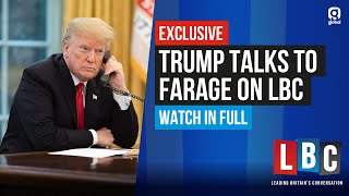 EXCLUSIVE President Donald Trump talks to Farage on LBC Live Stream amp Phone In [upl. by Adamok]