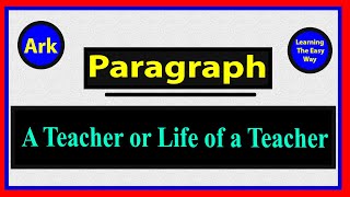 A Teacher Paragraph in English  Learning Paragraph The Easy Way [upl. by Filberto]