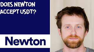 Does Newton accept USDT [upl. by Wurst]