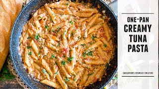 OnePan CREAMY Tuna Pasta  Crazy Delicious amp Done in 30 Minutes [upl. by Llain902]