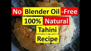 One ingredient Tahini Recipe How to make 100 Natural OilFree Tahini at home [upl. by Ebocaj]