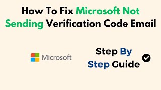 How To Fix Microsoft Not Sending Verification Code Email [upl. by Ihsoyim]