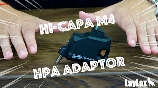 LayLax HPA M4 HiCapa Adaptor [upl. by Werbel]