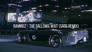 RAMIREZ  THE GALLOWS WAIT SAGE REMIX phonkwave [upl. by Ailey9]