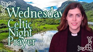 Celtic Compline  Wednesday [upl. by Ira153]