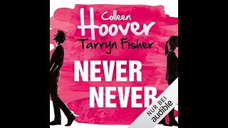 Kostenloses Hörbuch Colleen Hoover  Never Never auf Deutsch [upl. by Nagam448]