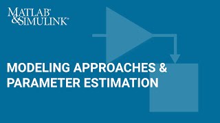 Simulink Modeling Approaches and Parameter Estimation Part 1 [upl. by Kayle]