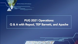 PUG 2021 Operations Question and Answer with Repsol TEP Barnett and Apache [upl. by Divadleahcim]