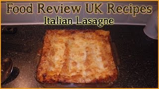 Italian Lasagne Recipe  Food Review UK [upl. by Novhaj]