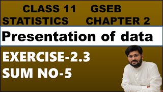 exercise 23 sum 5  presentation of data stat  chapter 2 stat class 11  chapter 2 stat std 11 [upl. by Gintz]