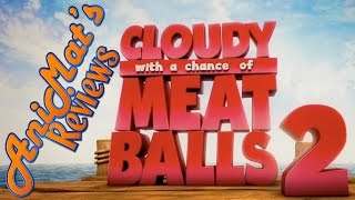 Cloudy with a Chance of Meatballs 2  AniMats Reviews [upl. by Philipp]