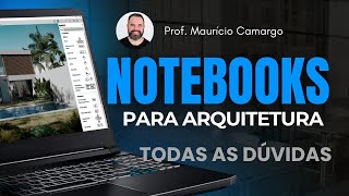 Notebooks para 3D de Arquitetura  Não Compre Antes de Assistir a Este Vídeo [upl. by Dorr]