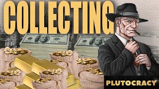 Plutocracy lets play ep32Collecting [upl. by Hallagan]